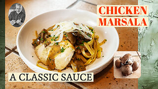 Marsala Madness! A Saucy Video! | Chef Terry