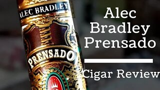 Alec Bradley Prensado Cigar Review