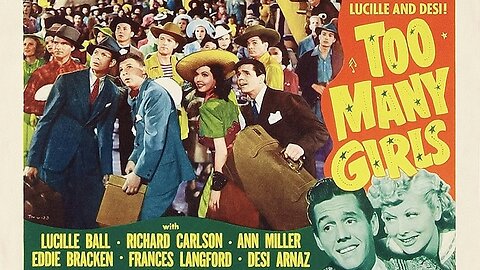 Too Many Girls (1940 Full Movie) | Musical/Comedy [The Film Where Lucy and Desi Met in Real Life]