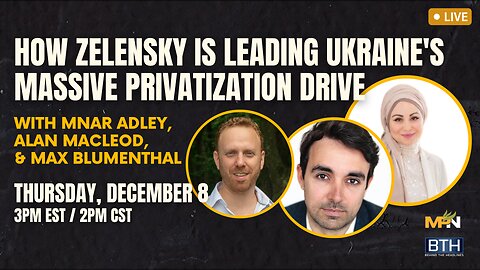 How Zelensky is Leading Ukraine's Massive Privitization Drive