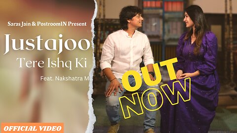 Justajoo Tere Ishq Ki - OUT NOW - New Hindi Trending song