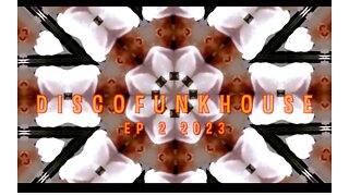 DiscoFunkHouse -ep 2 2023