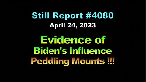 Evidence of Biden's Influence Peddling Mounts, 4080