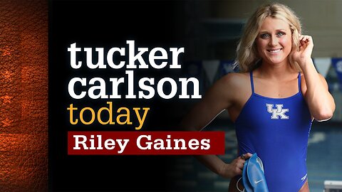 Tucker Carlson Today | Riley Gaines