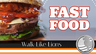 "Fast Food" Walk Like Lions Christian Daily Devotion with Chappy Mar 30, 2023