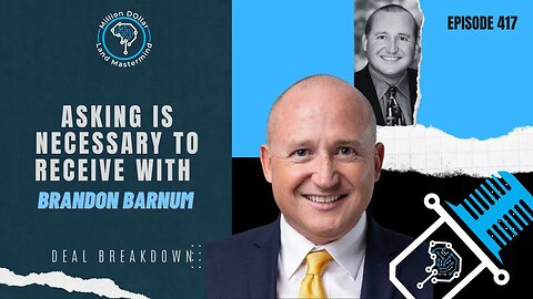 Ep 417: Asking Is Necessary To Receive With Brandon Barnum