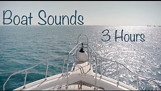 Relax And Enjoy 3 Hours Of Boat Sounds Video