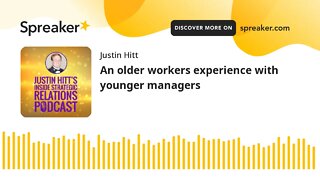 An older workers experience with younger managers