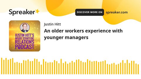 An older workers experience with younger managers