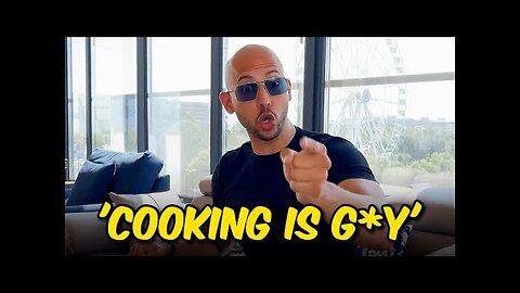 Andrew Tate's BRUTAL RANT About Cooking