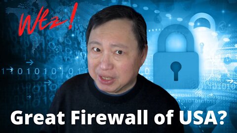 The Great Firewall of...America? WTZ!
