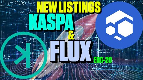 Kaspa & Flux ERC-20 Get Listed On Exchanges - 126