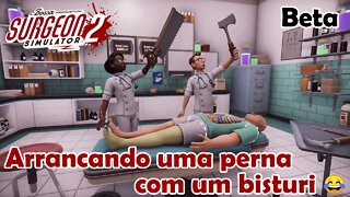 Novo Surgeon Simulator 2 Gameplay PT-BR (Beta fechado)