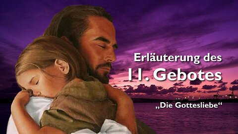 11. Gebot ❤️ Du sollst Gott über alles lieben... Aber wie soll und kann ich Gott über alles lieben?