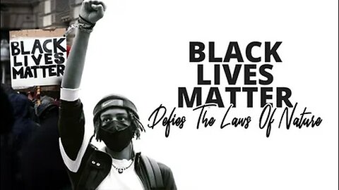 Black Lives Matter Defies The Laws Of Nature