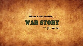 War Story - Matt Schleich