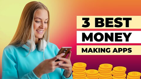 3 best apps to make extra money online easily with your mobile phone
