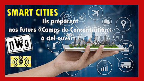 "SMART CITIES" ? ... "Pour le bouquet final" de ceux qui nous gouvernent ! (Hd 1080) Les "Serial Killers"...Voir lien au descriptif.