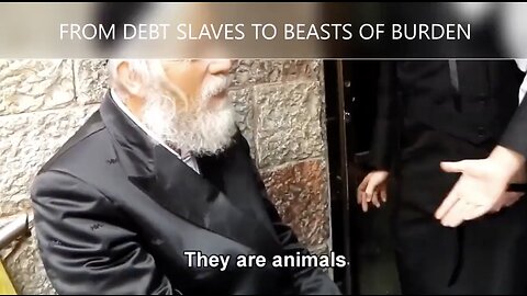 Goyim--Beasts of Burden, Debt Slaves