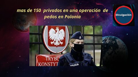 mas de 150 privados en una operación de pedos en Polonia