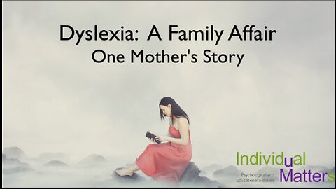 Dyslexia: A Family Affair (A Mother's Story)