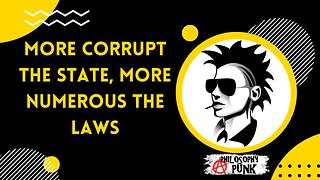 More Corrupt the State, the More Numerous the Laws