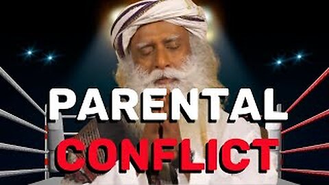 Never Fight With Your Parents Again! Sadhguru