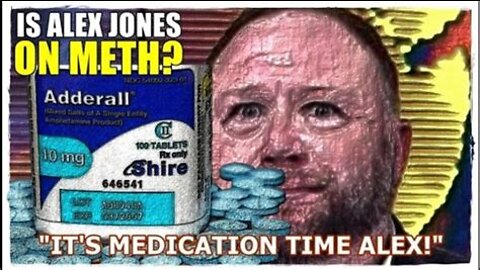 IS ALEX JONES ON METH? HYPER AGGRESSIVE - MANIC DEPRESSIVE - COMPULSIVE OBSESSIVE