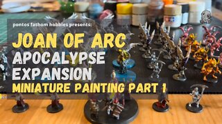 Joan of Arc Apocalypse Expansion - Miniature Painting pt 1