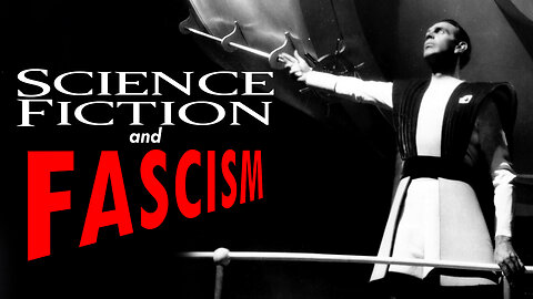 Science Fiction and Fascism - The Index: Episode 15