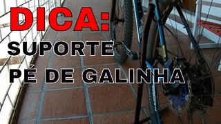 Dica - Suporte para Bike Pé de Galinha