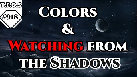 Colors & Watching from the Shadows | Humans are space Orcs | HFY | TFOS918 |