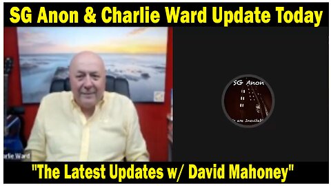 SG Anon & Charlie Ward Update Today Sep 18: "The Latest Updates w/ David Mahoney"