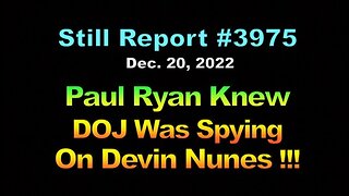 Paul Ryan Knew DOJ Was Spying on Nunes!!!, 3975