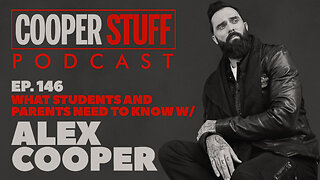 Cooper Stuff Ep. 146 - What Students And Parents Need To Know w/ Alex Cooper