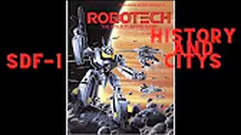 Robotech The SDF-1 History and Cities