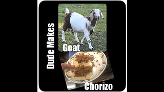 Dude Makes Goat Chorizo