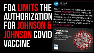 FDA Limits Johnson & Johnson Vaccine To People 18+ And HEALTHY