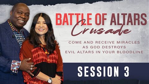 Importance of Building a House Altar | Session THREE | The Battle of Altars Crusade