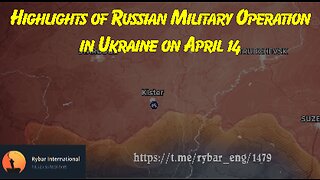 Highlights of Russian Military Operation in Ukraine on April 14