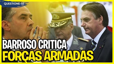 Barroso critica Forças Armadas / General Heleno expõe Lula e XP