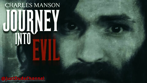 Charles Manson: Journey Into Evil