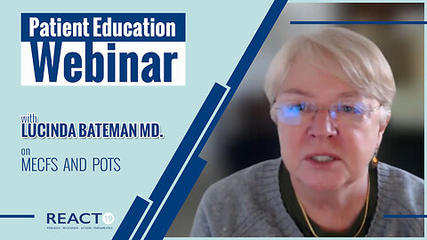 Patient Education Webinar: MECFS and POTS with Lucinda Bateman, MD