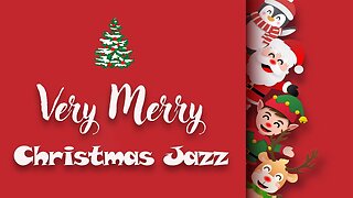 Very Merry Christmas Jazz | Happy Christmas | Relaxin' Tunes