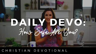 HOW SAFE ARE YOU FROM A STORM? | DAILY DEVOTIONAL FOR WOMEN
