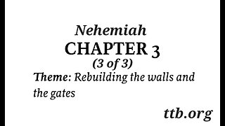 Nehemiah Chapter 3 (Bible Study) (3 of 3)