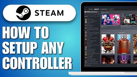 How To Setup Any Controller On Steam