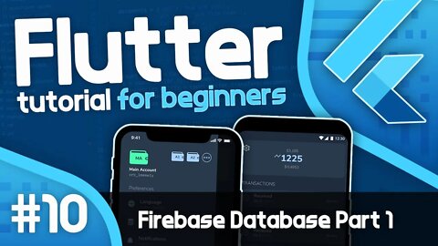Flutter Tutorial for Beginners #10 - Flutter Database with Firebase (Part 1)