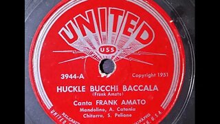 Frank Amato - Huckle Bucchi Baccala