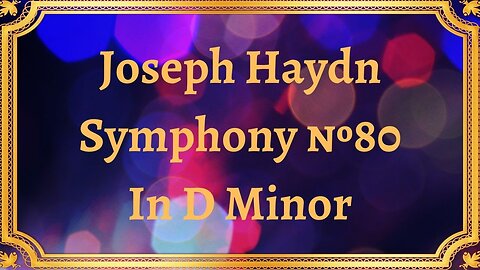 Joseph Haydn Symphony №80 In D Minor